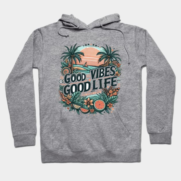 Good Vibes, Good Life Hoodie by HALLSHOP